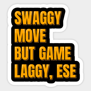 Swaggy Move But Game Laggy, Ese Sticker